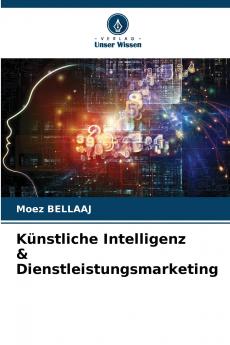 Künstliche Intelligenz & Dienstleistungsmarketing