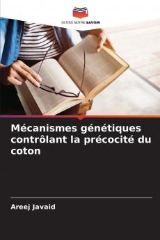 Mécanismes génétiques contrôlant la précocité du coton