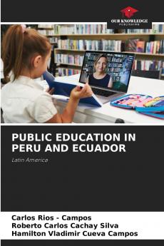 PUBLIC EDUCATION IN PERU AND ECUADOR