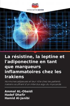 La résistine la leptine et l'adiponectine en tant que marqueurs inflammatoires chez les Irakiens