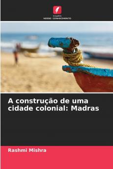 A construção de uma cidade colonial