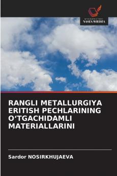 RANGLI METALLURGIYA ERITISH PECHLARINING OʻTGACHIDAMLI MATERIALLARINI