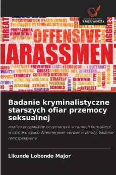 Badanie kryminalistyczne starszych ofiar przemocy seksualnej