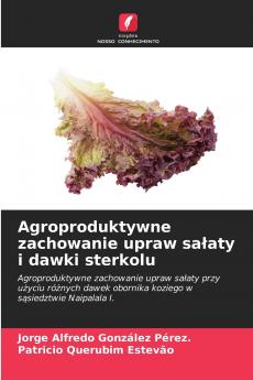 Agroproduktywne zachowanie upraw sałaty i dawki sterkolu