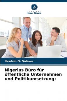 Nigerias Büro für öffentliche Unternehmen und Politikumsetzung