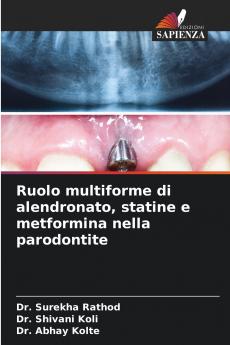 Ruolo multiforme di alendronato statine e metformina nella parodontite