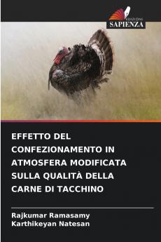 EFFETTO DEL CONFEZIONAMENTO IN ATMOSFERA MODIFICATA SULLA QUALITÀ DELLA CARNE DI TACCHINO