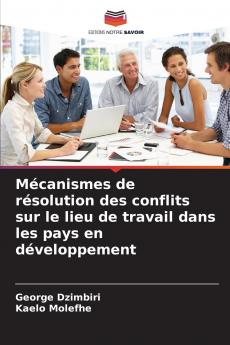 Mécanismes de résolution des conflits sur le lieu de travail dans les pays en développement