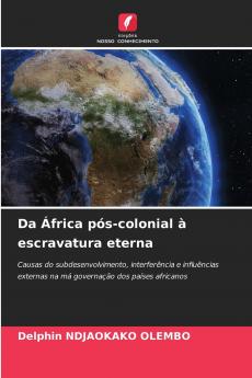 Da África pós-colonial à escravatura eterna