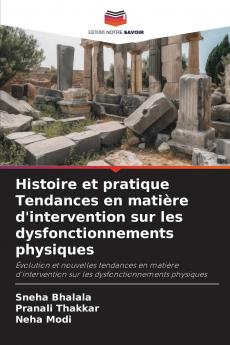 Histoire et pratique Tendances en matière d'intervention sur les dysfonctionnements physiques