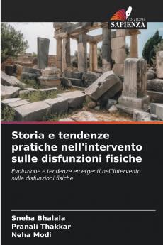 Storia e tendenze pratiche nell'intervento sulle disfunzioni fisiche