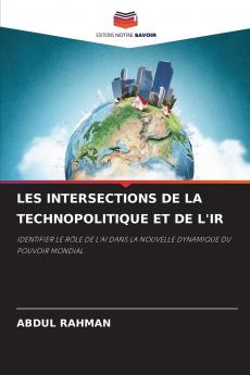 LES INTERSECTIONS DE LA TECHNOPOLITIQUE ET DE L'IR