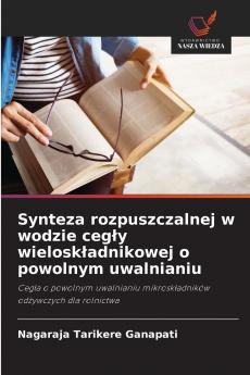 Synteza rozpuszczalnej w wodzie cegły wieloskładnikowej o powolnym uwalnianiu