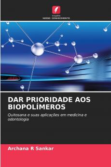 DAR PRIORIDADE AOS BIOPOLÍMEROS