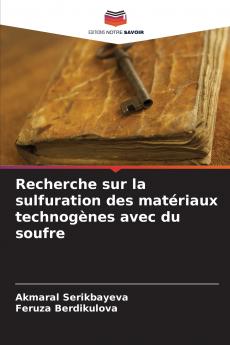Recherche sur la sulfuration des matériaux technogènes avec du soufre