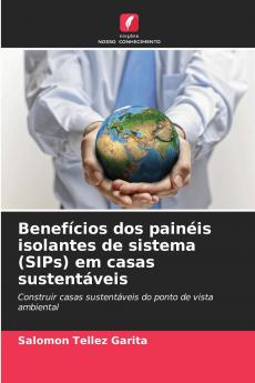 Benefícios dos painéis isolantes de sistema (SIPs) em casas sustentáveis