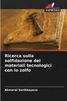 Ricerca sulla solfidazione dei materiali tecnologici con lo zolfo