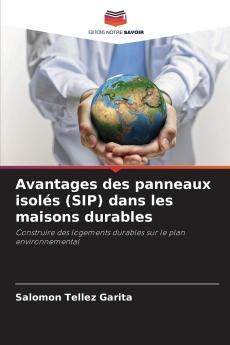 Avantages des panneaux isolés (SIP) dans les maisons durables