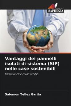 Vantaggi dei pannelli isolati di sistema (SIP) nelle case sostenibili