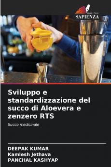 Sviluppo e standardizzazione del succo di Aloevera e zenzero RTS