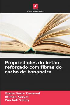 Propriedades do betão reforçado com fibras do cacho de bananeira