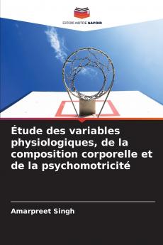 Étude des variables physiologiques de la composition corporelle et de la psychomotricité