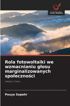 Rola fotowoltaiki we wzmacnianiu głosu marginalizowanych społeczności