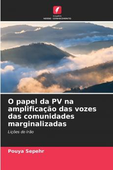 O papel da PV na amplificação das vozes das comunidades marginalizadas