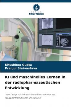 KI und maschinelles Lernen in der radiopharmazeutischen Entwicklung