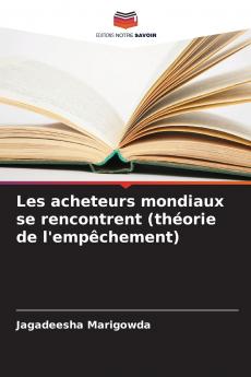 Les acheteurs mondiaux se rencontrent (théorie de l'empêchement)