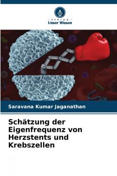 Schätzung der Eigenfrequenz von Herzstents und Krebszellen
