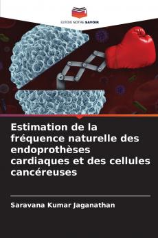 Estimation de la fréquence naturelle des endoprothèses cardiaques et des cellules cancéreuses