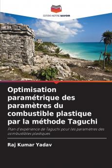 Optimisation paramétrique des paramètres du combustible plastique par la méthode Taguchi