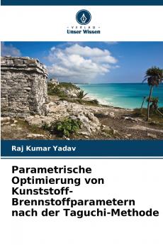 Parametrische Optimierung von Kunststoff-Brennstoffparametern nach der Taguchi-Methode