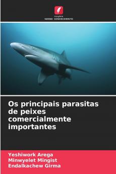 Os principais parasitas de peixes comercialmente importantes