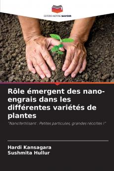 Rôle émergent des nano-engrais dans les différentes variétés de plantes