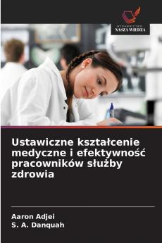 Ustawiczne kształcenie medyczne i efektywność pracowników służby zdrowia