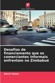 Desafios de financiamento que os comerciantes informais enfrentam no Zimbabué