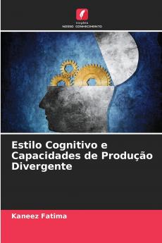 Estilo Cognitivo e Capacidades de Produção Divergente