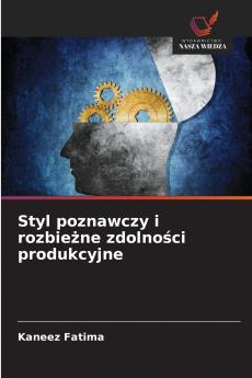 Styl poznawczy i rozbieżne zdolności produkcyjne