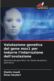 Valutazione genetica del gene msx1 per indurre l'interruzione dell'ovulazione