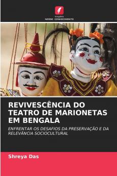 REVIVESCÊNCIA DO TEATRO DE MARIONETAS EM BENGALA
