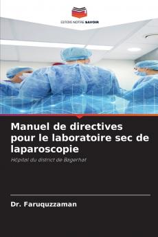 Manuel de directives pour le laboratoire sec de laparoscopie