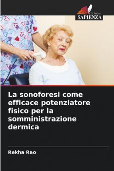 La sonoforesi come efficace potenziatore fisico per la somministrazione dermica