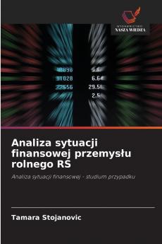 Analiza sytuacji finansowej przemysłu rolnego RS