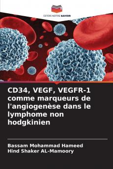 CD34 VEGF VEGFR-1 comme marqueurs de l'angiogenèse dans le lymphome non hodgkinien