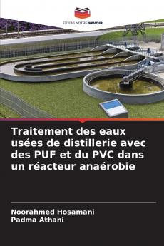 Traitement des eaux usées de distillerie avec des PUF et du PVC dans un réacteur anaérobie