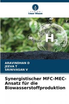 Synergistischer MFC-MEC-Ansatz für die Biowasserstoffproduktion