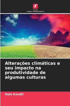 Alterações climáticas e seu impacto na produtividade de algumas culturas
