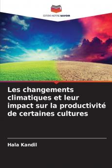 Les changements climatiques et leur impact sur la productivité de certaines cultures